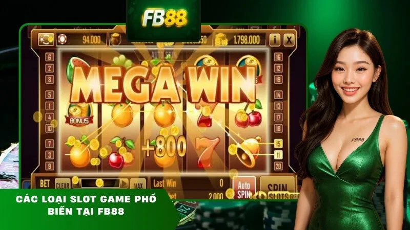 Các Loại Slot Game Phổ Biến Tại FB88